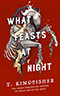 What Feasts at Night